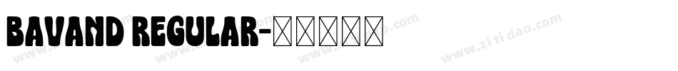 Bavand Regular字体转换